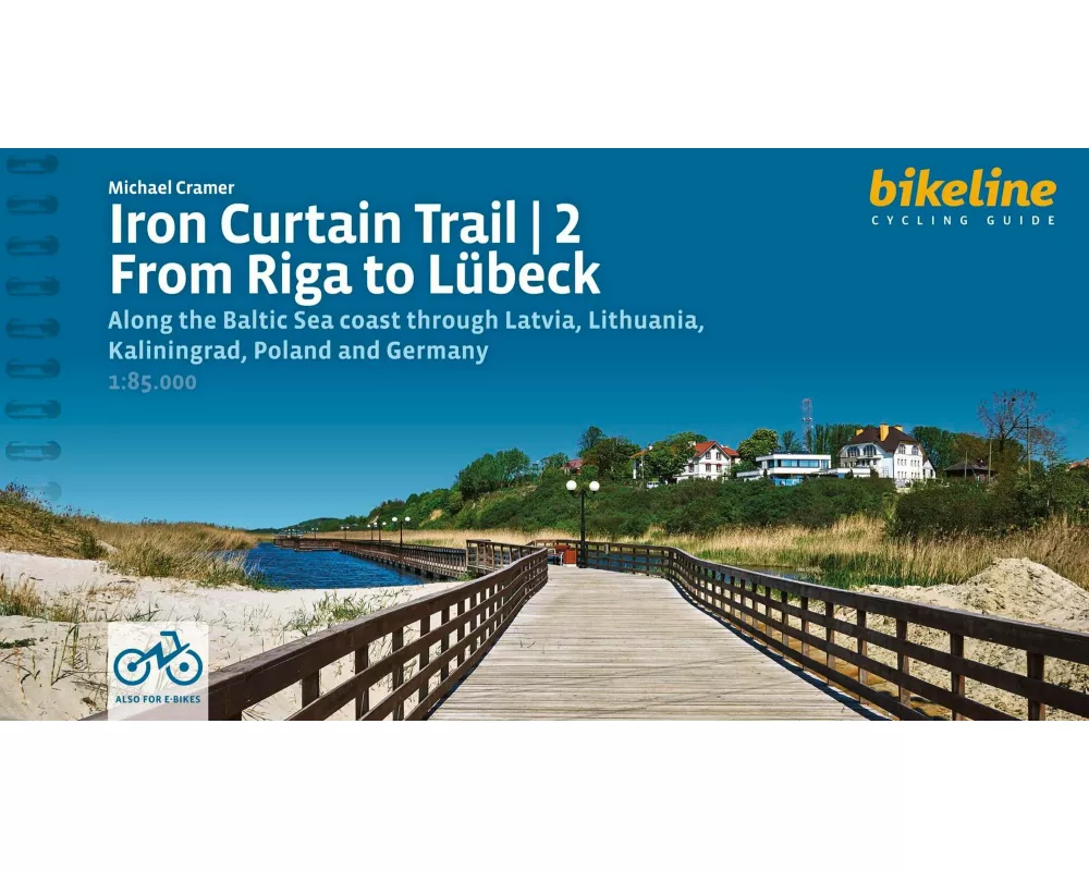 Europa-Radweg Eiserner Vorhang / Iron Curtain Trail 2 From Riga to Lübeck
