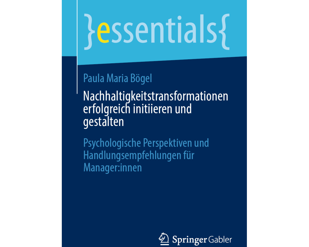 Nachhaltigkeitstransformationen erfolgreich initiieren und gestalten