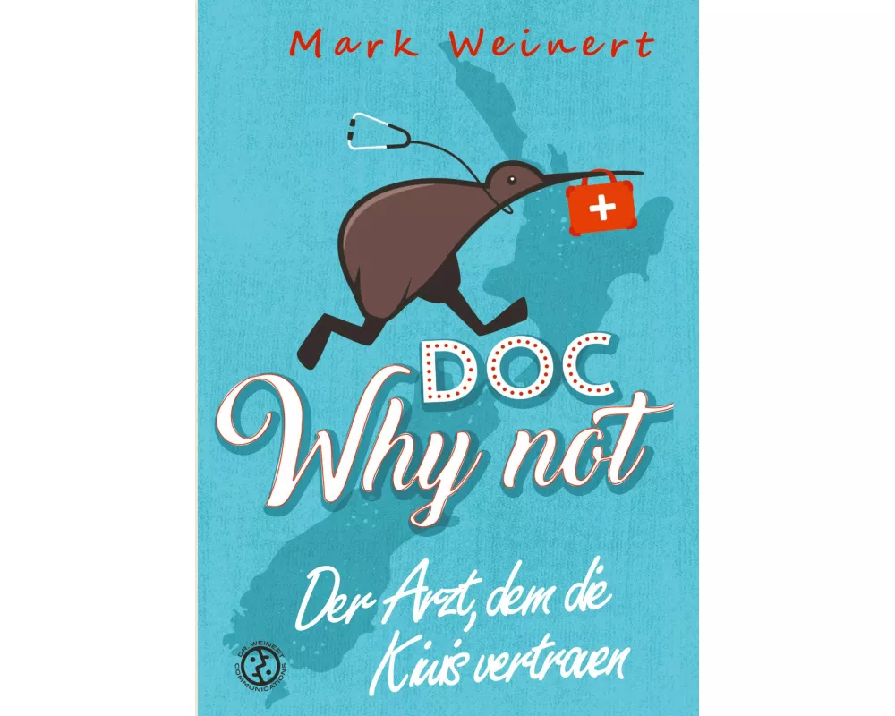 Doc Why Not: Der Arzt, dem die Kiwis vertrauen