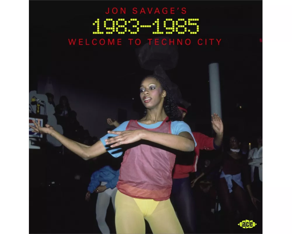 Jon Savage's 1983-1985 - Welcome To Techno City