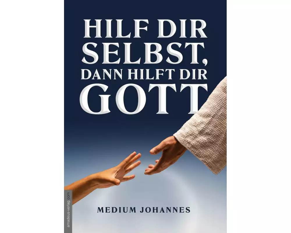 Hilf Dir selbst, dann hilft Dir Gott