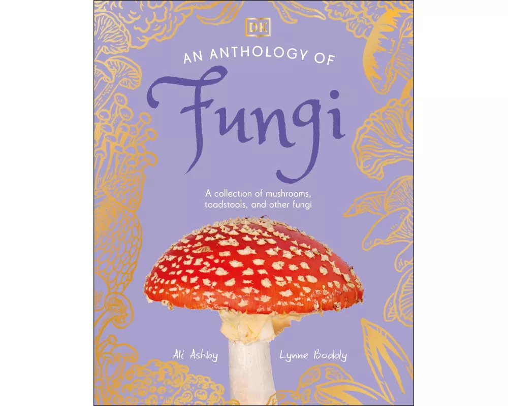 An Anthology of Fungi