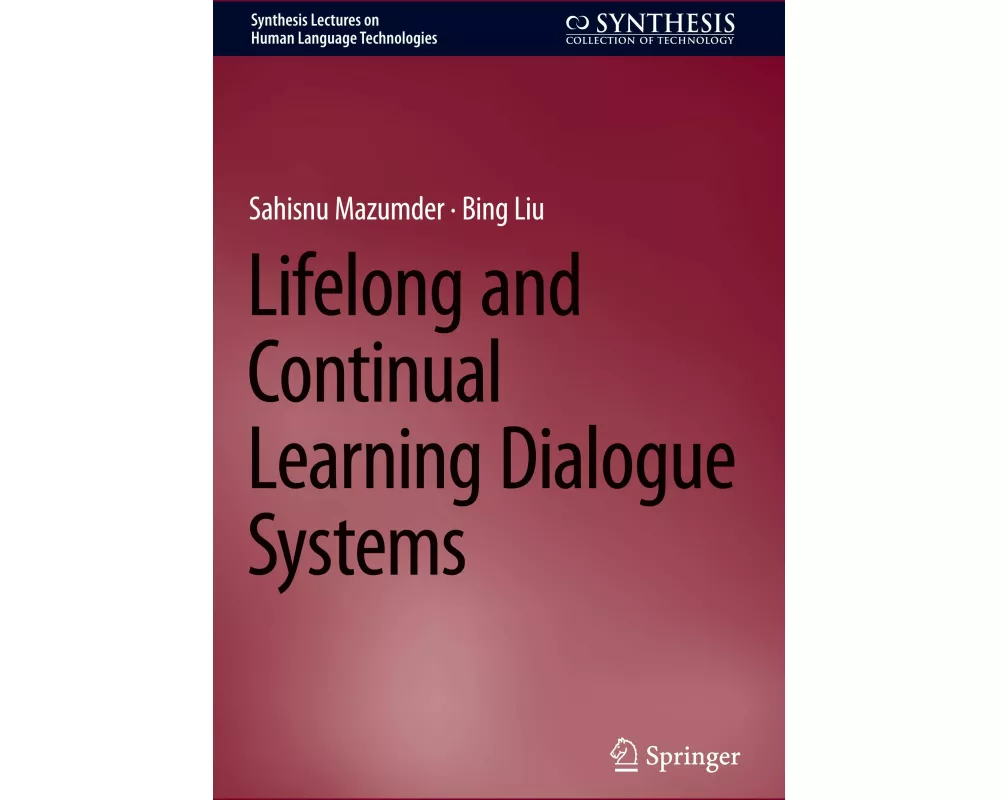 Lifelong and Continual Learning Dialogue Systems