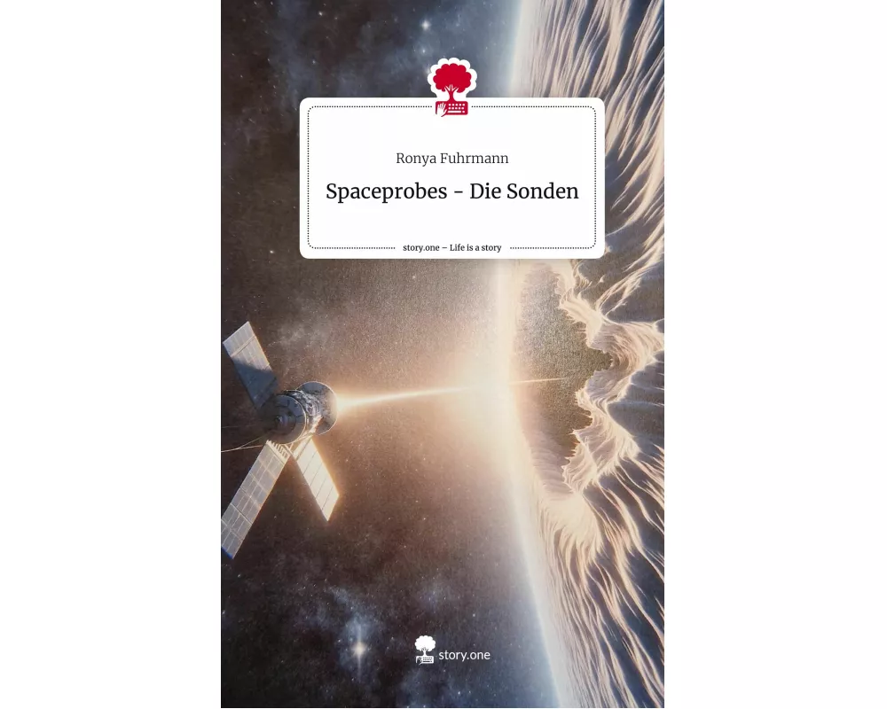 Spaceprobes - Die Sonden. Life is a Story - story.one