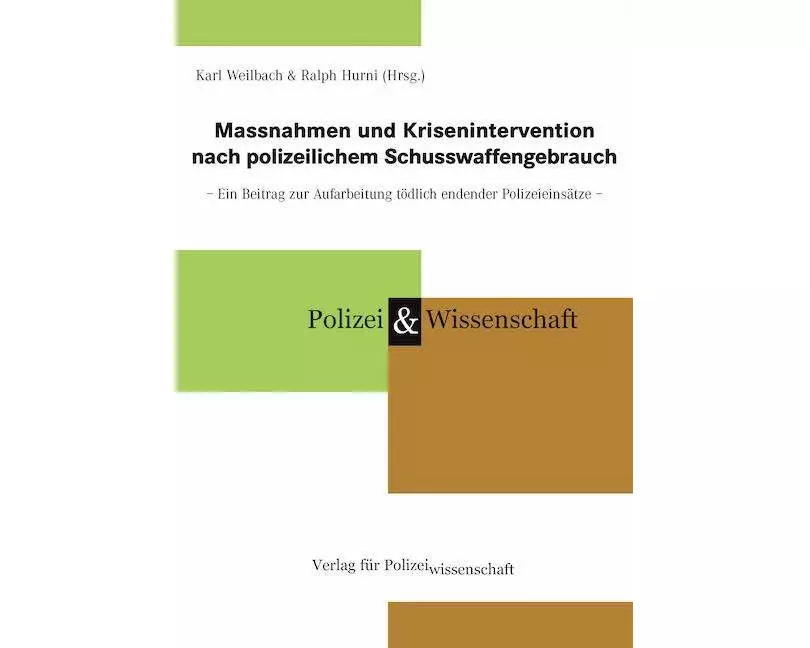 Massnahmen und Krisenintervention nach polizeilichem Schusswaffengebrauch