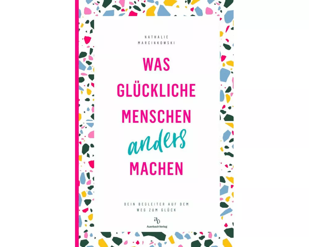 Was glückliche Menschen anders machen