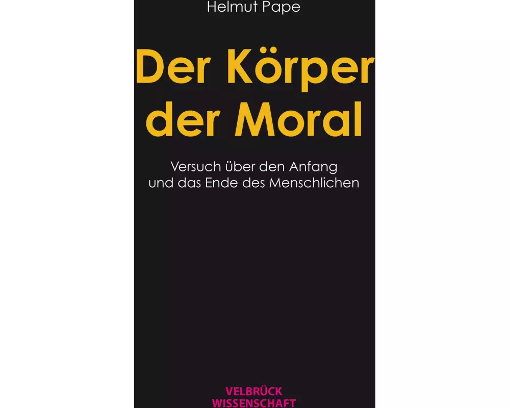 Der Körper der Moral