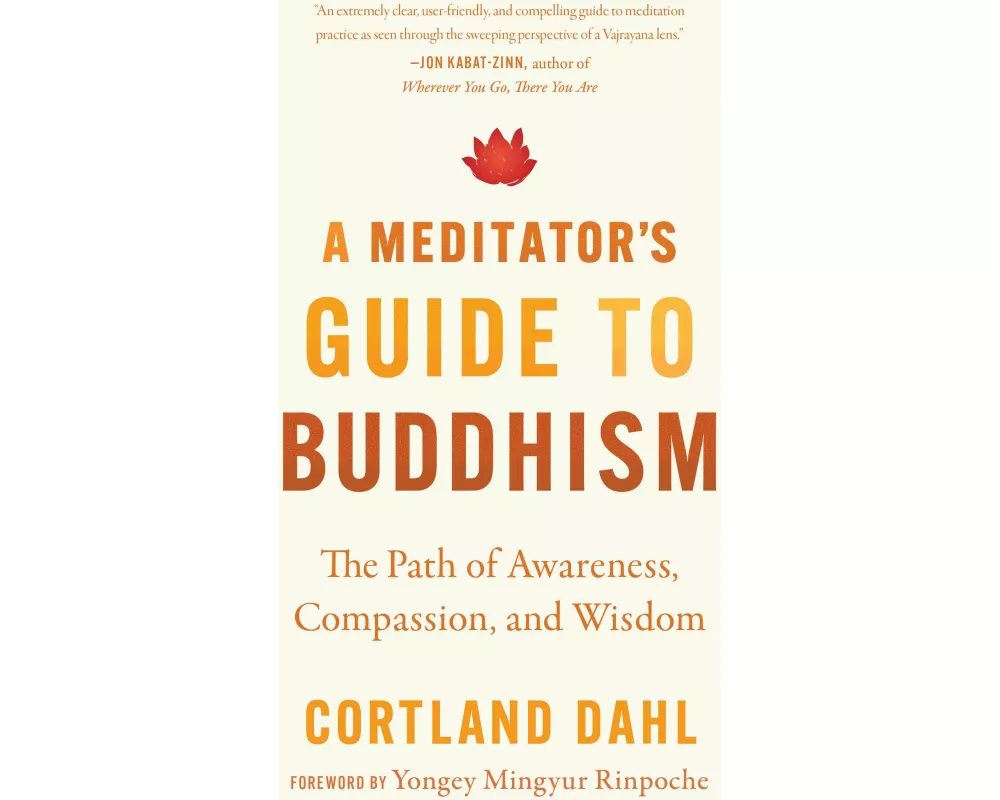 A Meditator's Guide to Buddhism