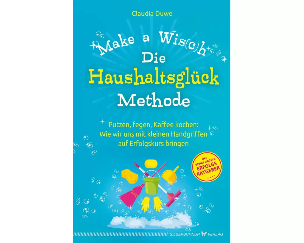 Die Haushaltsglück-Methode – Make a Wis(c)h