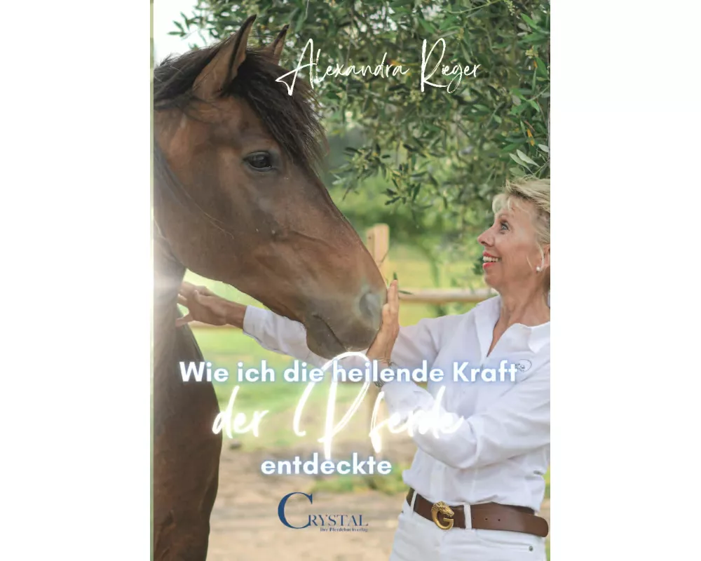 Wie ich die heilende Kraft der Pferde entdeckte