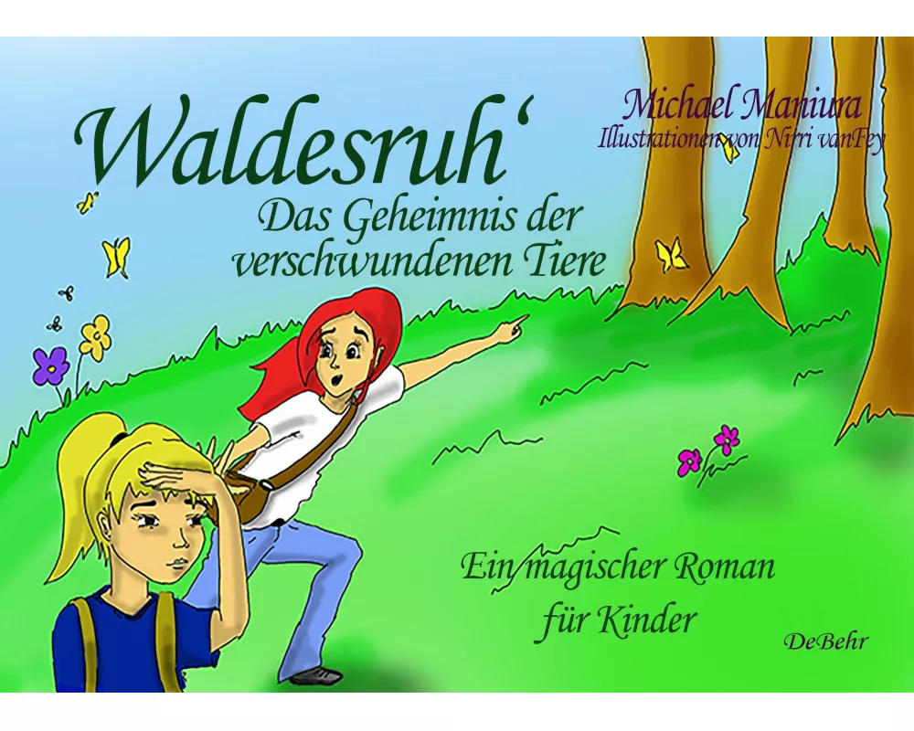 Waldesruh - Das Geheimnis der verschwundenen Tiere - Ein magischer Roman für Kinder