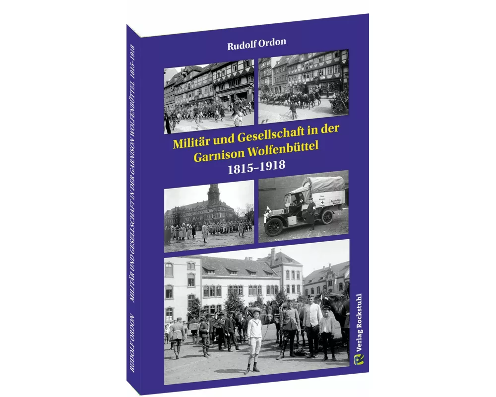 Militär und Gesellschaft in der Garnison Wolfenbüttel 1815-1918