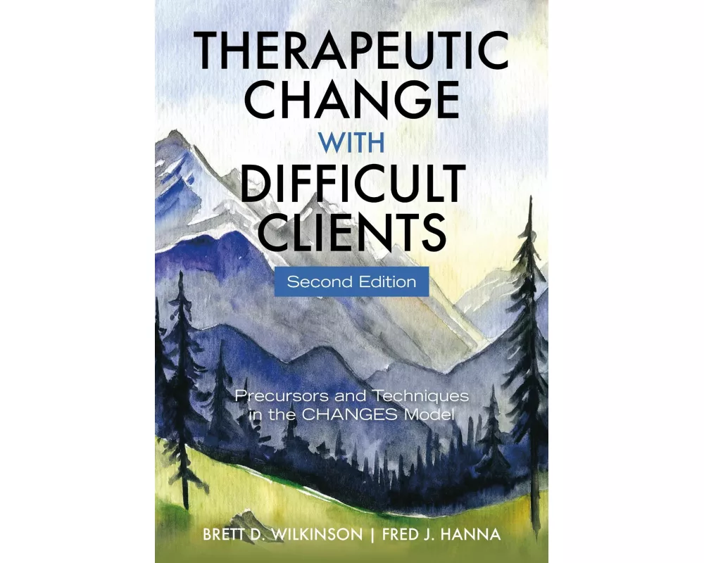 Therapeutic Change With Difficult Clients