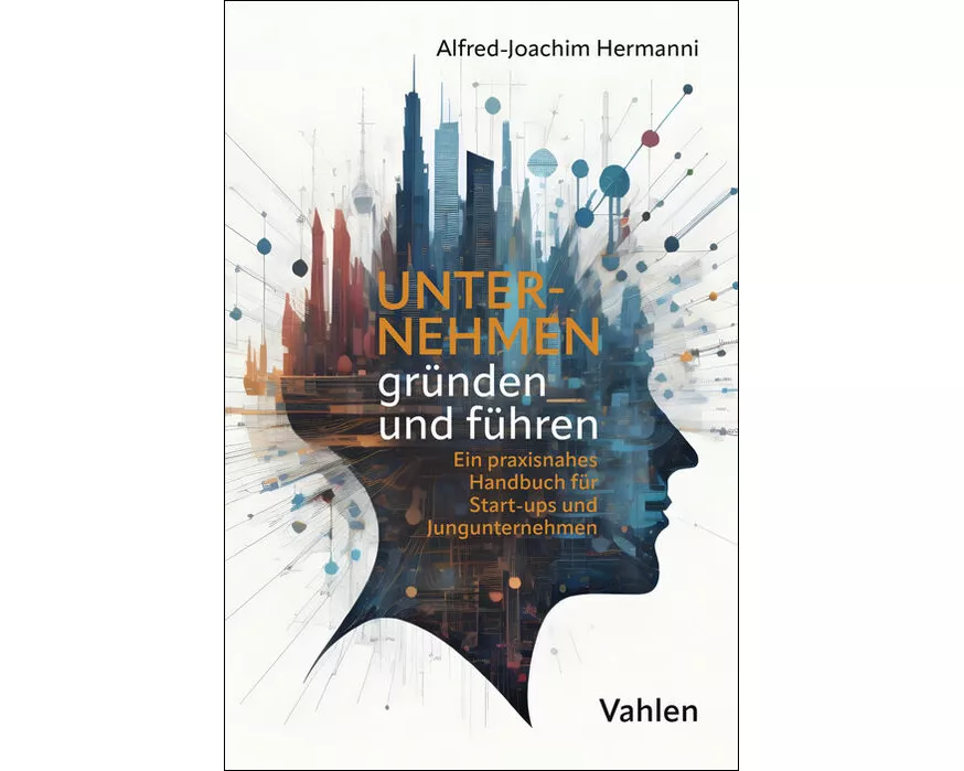 Unternehmen gründen und führen