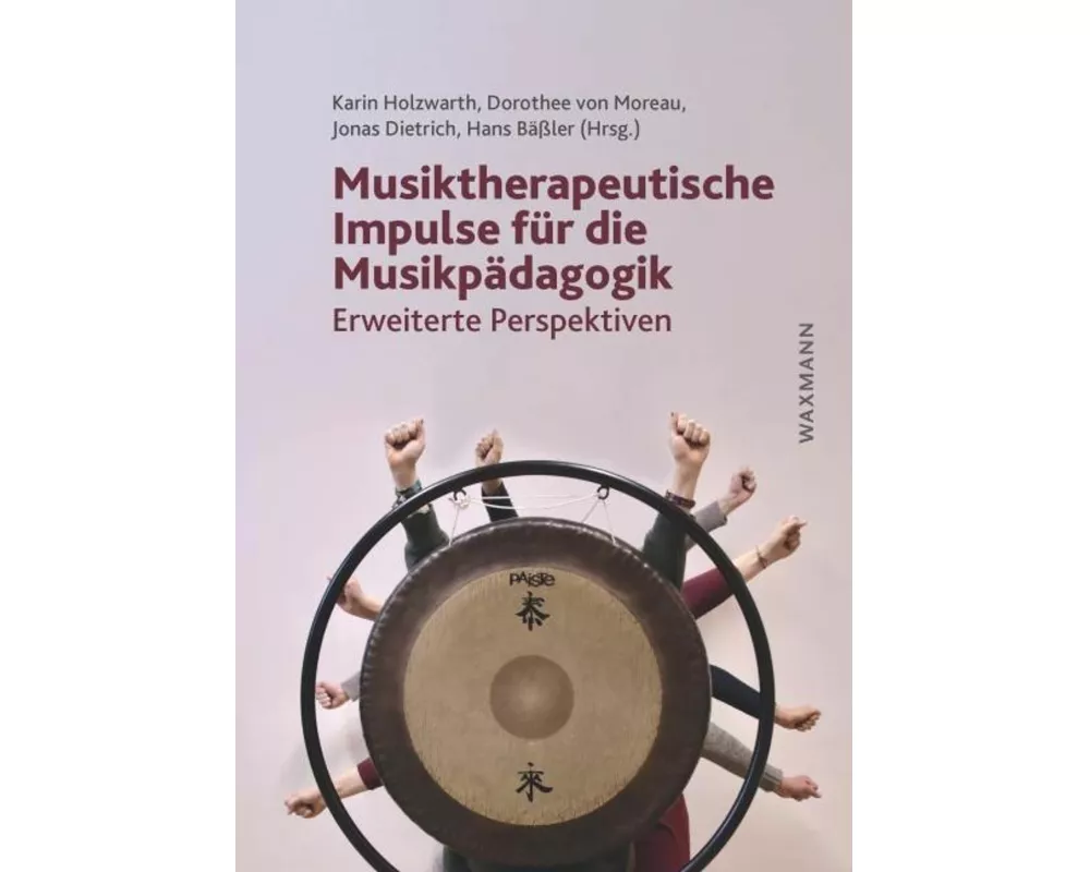 Musiktherapeutische Impulse für die Musikpädagogik