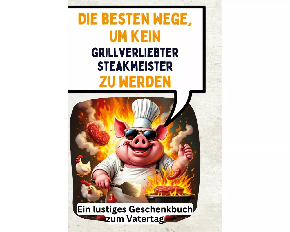 Die besten Wege, um kein grillverliebter Steakmeister zu werden