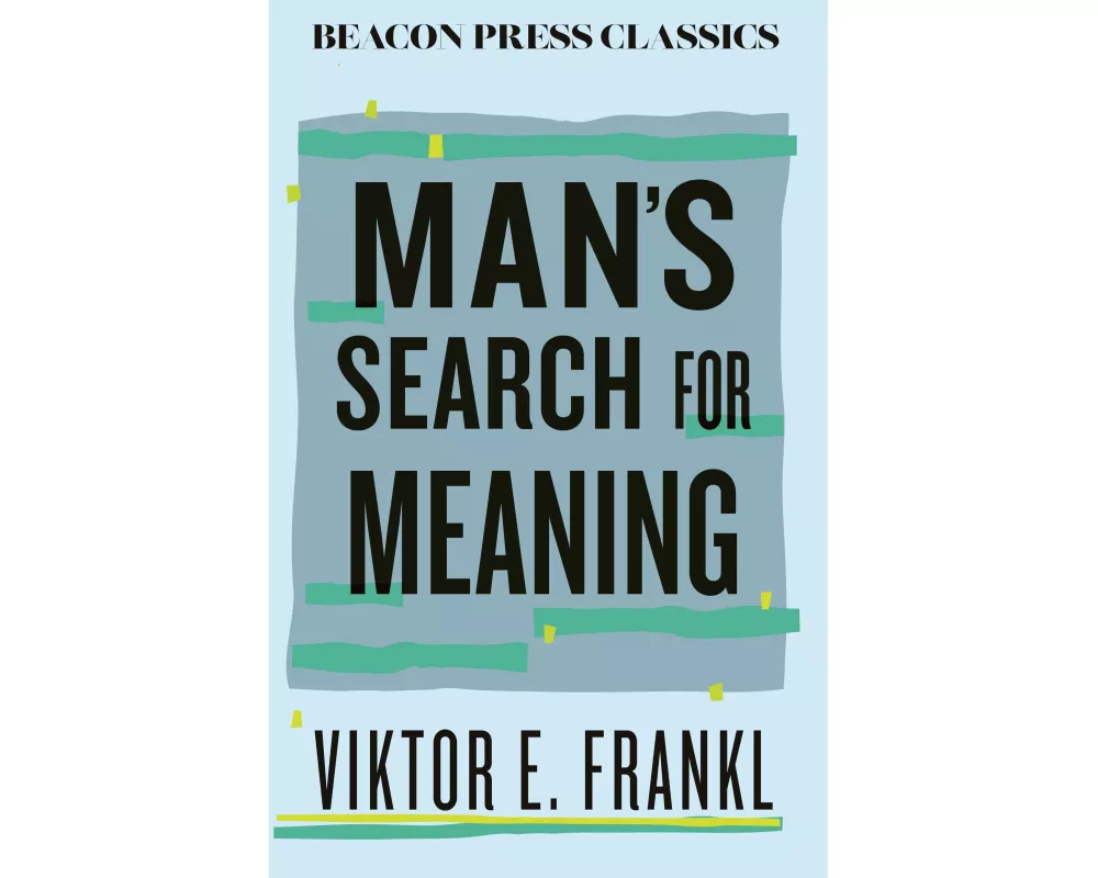 Man's Search for Meaning