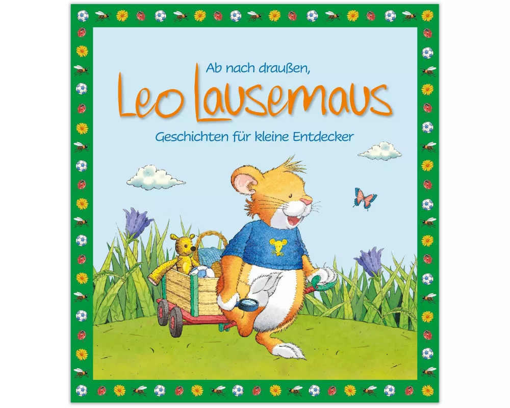 Ab nach draußen, Leo Lausemaus. Geschichten für kleine Entdecker