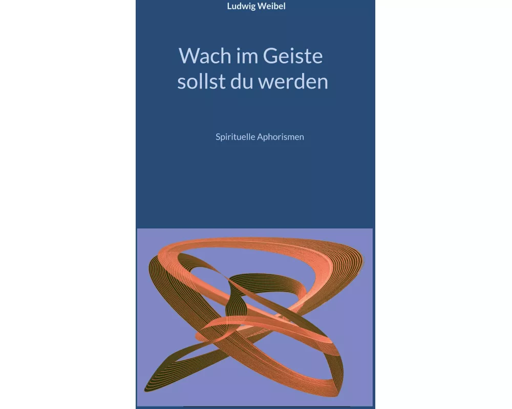 Wach im Geiste sollst du werden