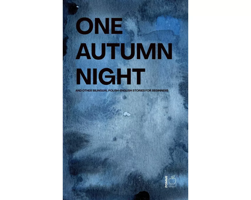 One Autumn Night And Other Bilingual Polish-English Stories For Beginners