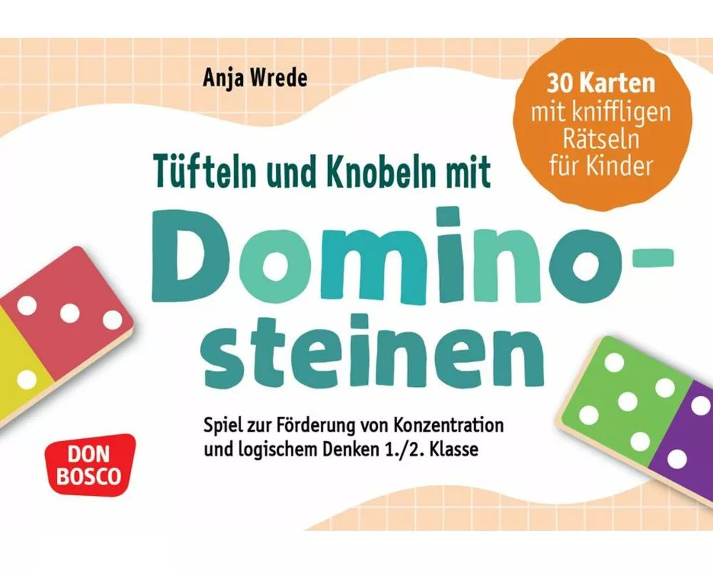 Tüfteln und Knobeln mit Dominosteinen. 30 Karten mit kniffligen Rätseln für Kinder
