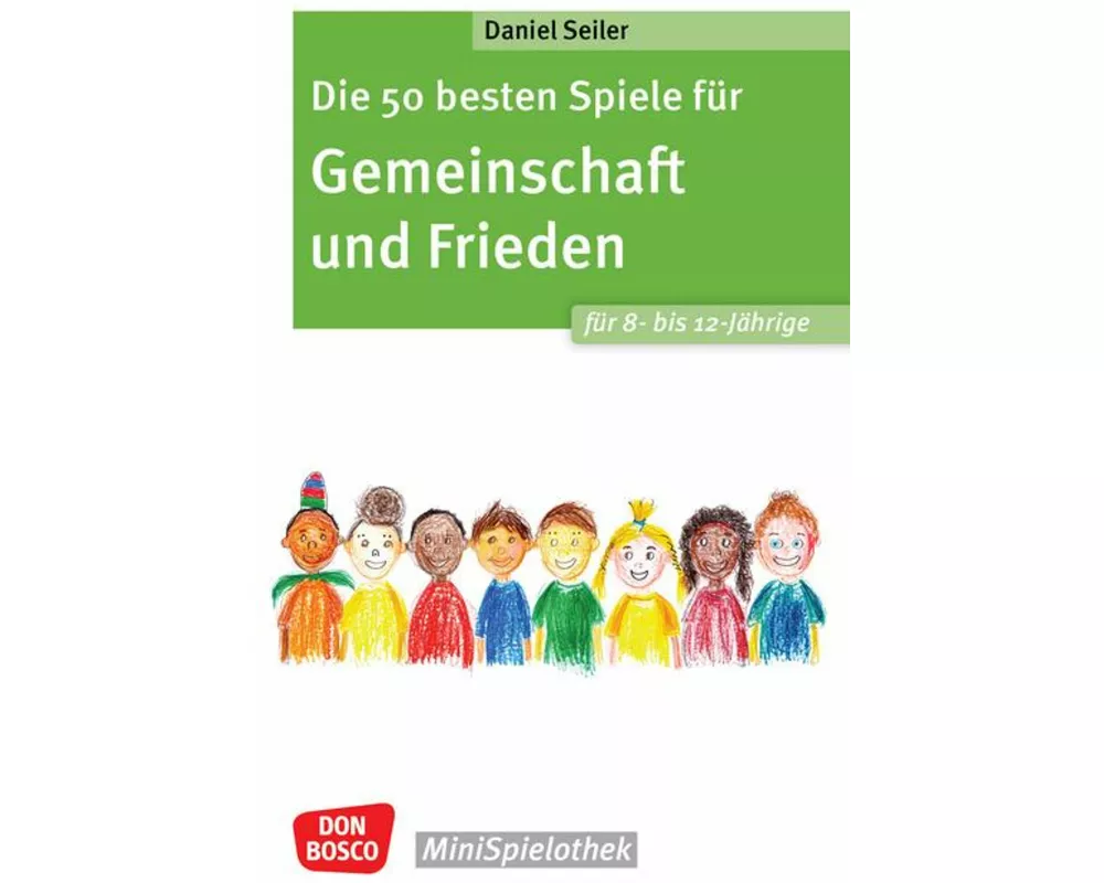 Die 50 besten Spiele für Gemeinschaft und Frieden für 8- bis 12-Jährige