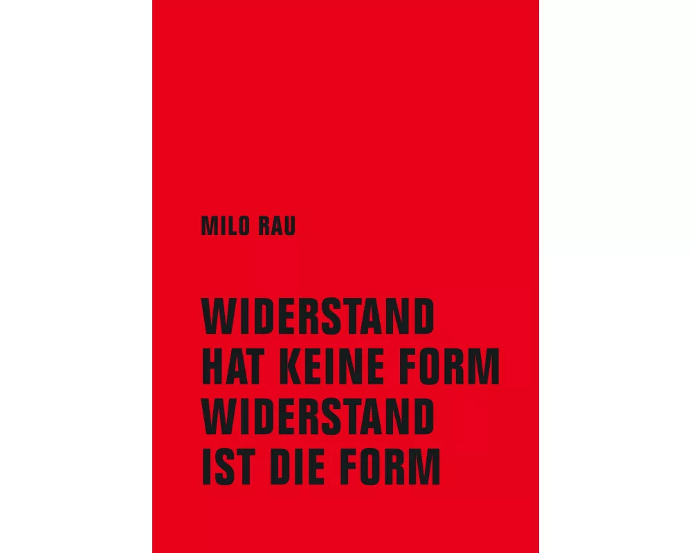 Widerstand hat keine Form, Widerstand ist die Form