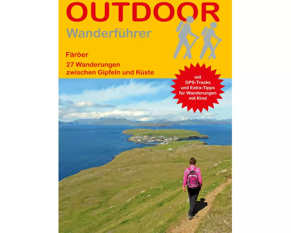 Färöer 27 Wanderungen zwischen Gipfeln und Küste