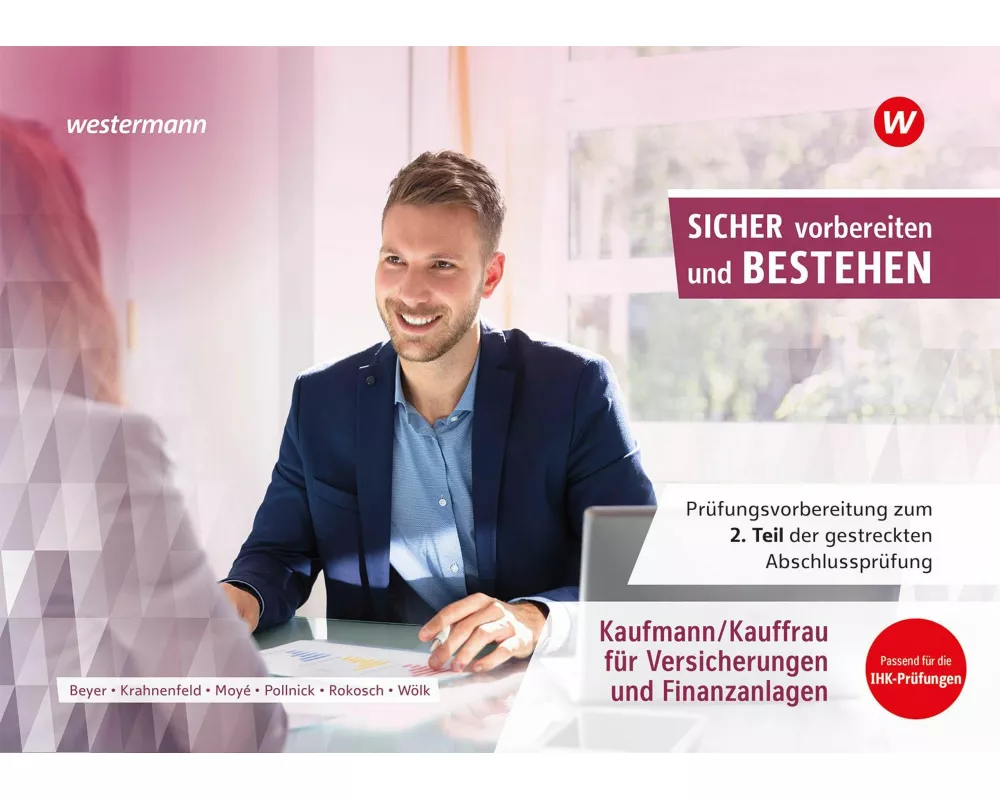 Prüfungsvorbereitung Sicher vorbereiten und bestehen. Kaufmann/Kauffrau Versicherungen/Finanzen Gestreckte Abschlussprüfung Teil 2