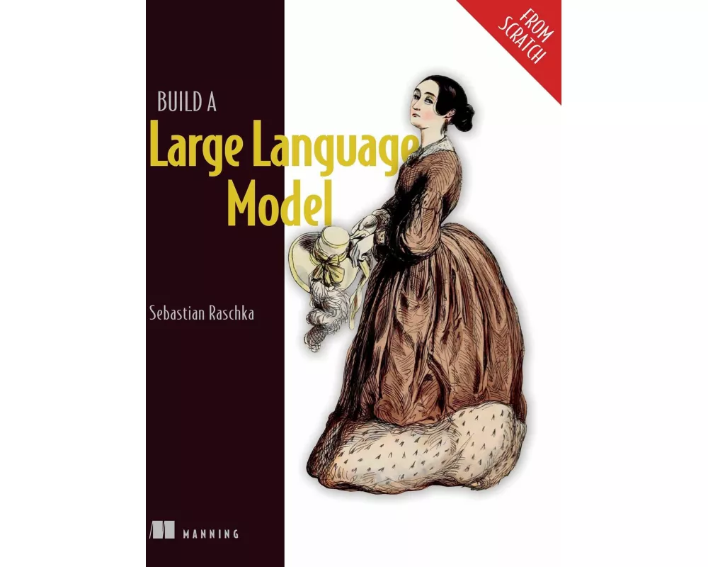 Build a Large Language Model (From Scratch)