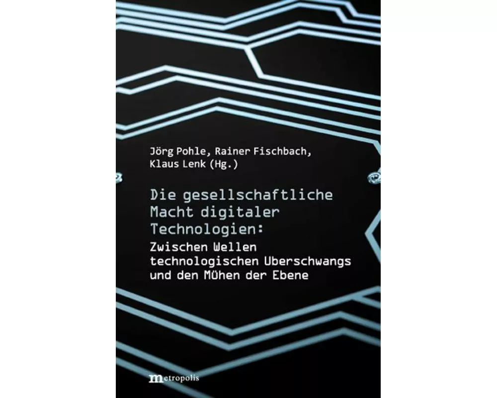 Die gesellschaftliche Macht digitaler Technologien