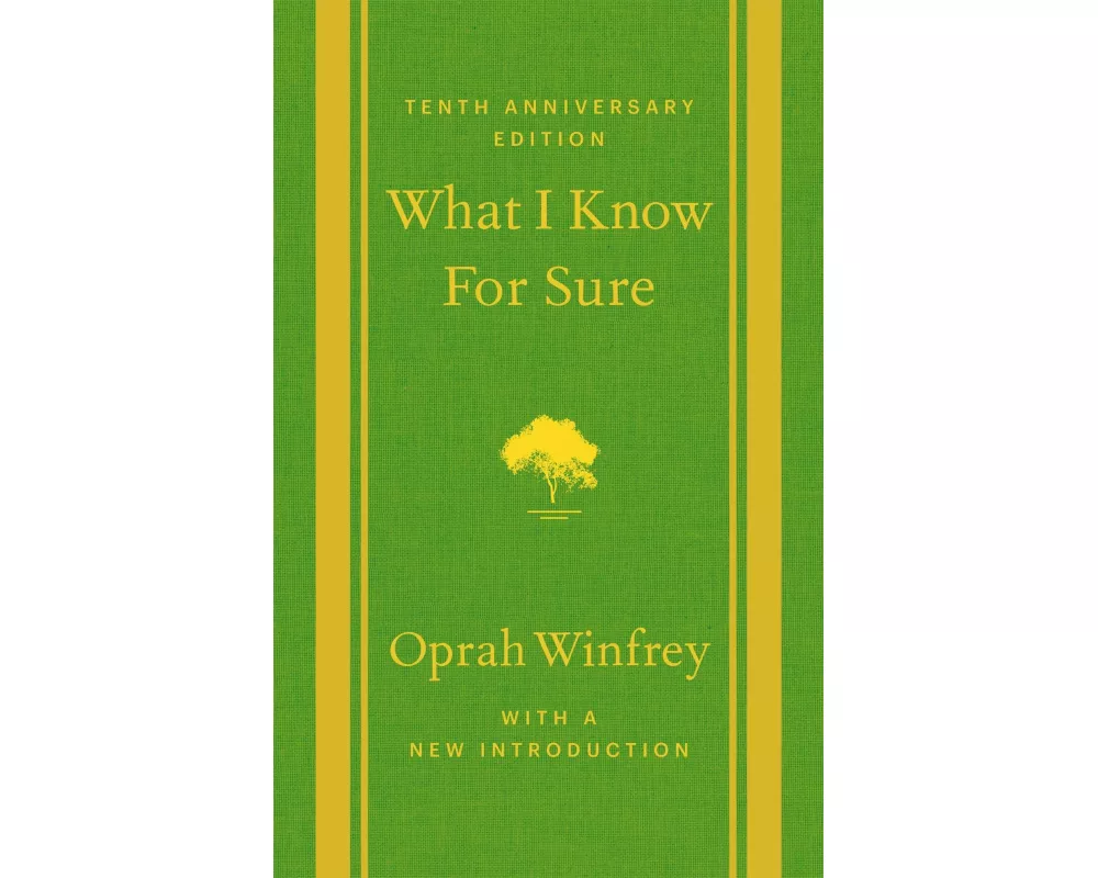 What I Know For Sure - Tenth Anniversary Edition