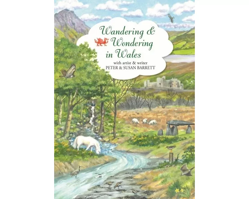 Wandering and Wondering in Wales