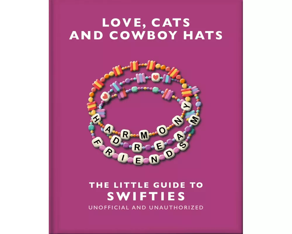 Love, Cats and Cowboy Hats: The Little Guide to Swifties