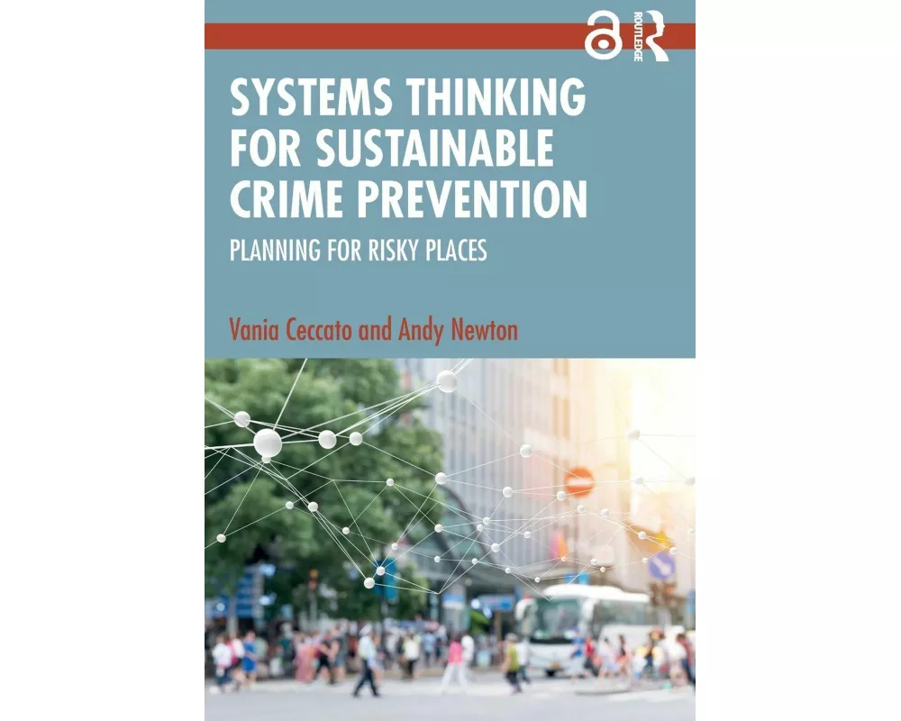 Systems Thinking for Sustainable Crime Prevention