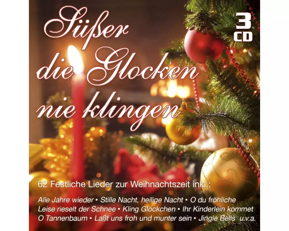 Suesser die Glocken nie klingen - 62 festliche Lie