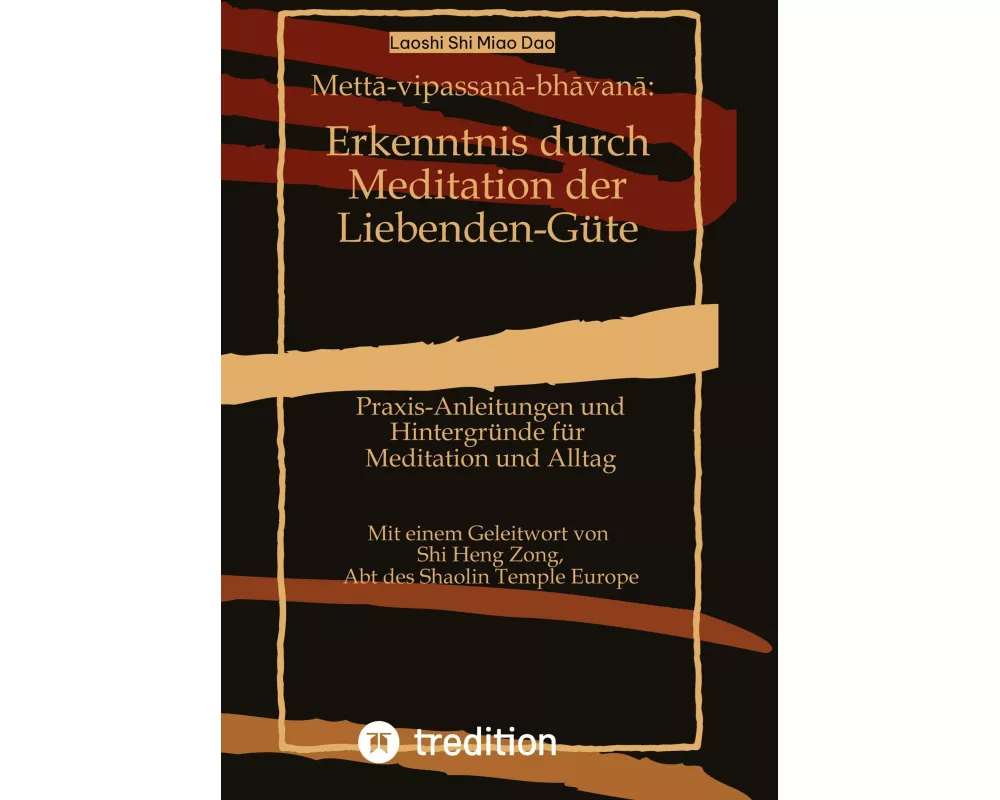 Mett¿-vipassan¿-bh¿van¿: Erkenntnis durch Meditation der Liebenden-Güte