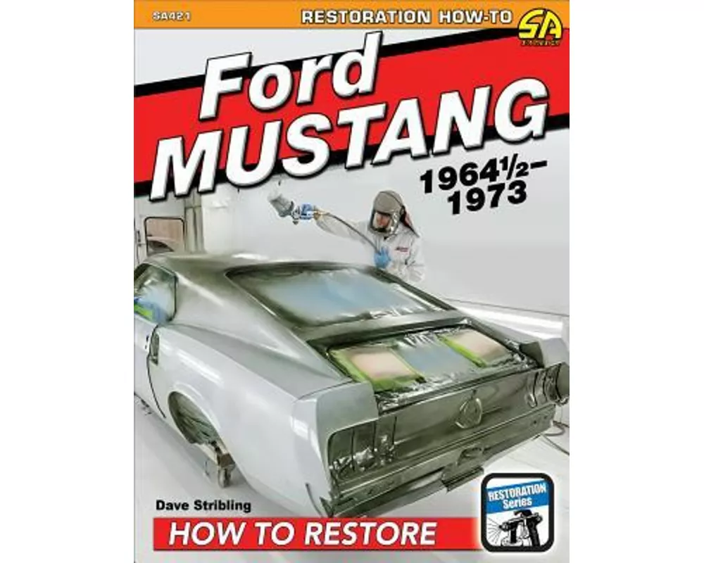 Ford Mustang Restoration: 1964 1/2-1973