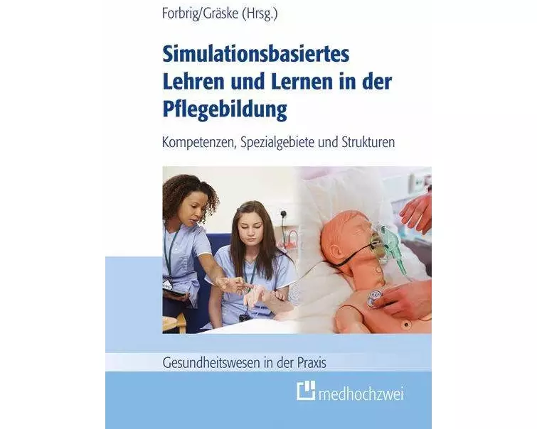 Simulationsbasiertes Lehren und Lernen in der Pflegebildung