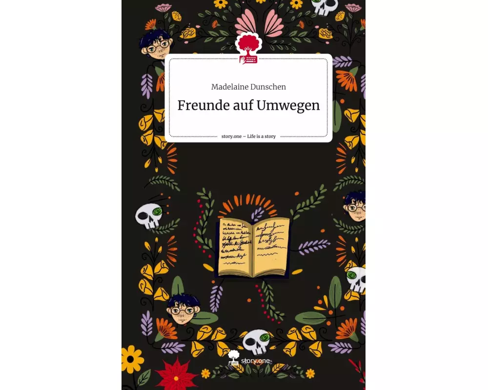 Freunde auf Umwegen. Life is a Story - story.one
