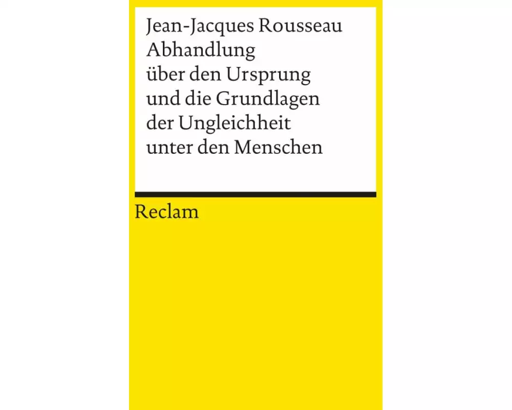 Abhandlung über den Ursprung und die Grundlagen der Ungleichheit unter den Menschen