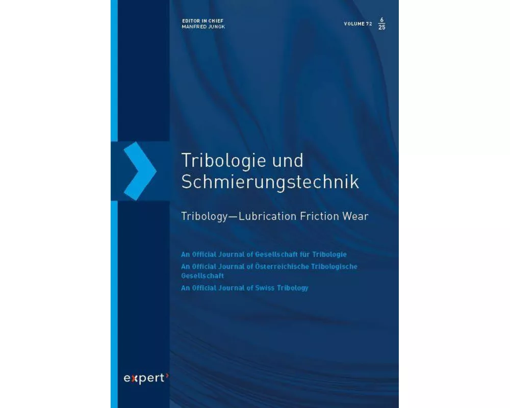 Tribologie und Schmierungstechnik 72, 6 (2025)