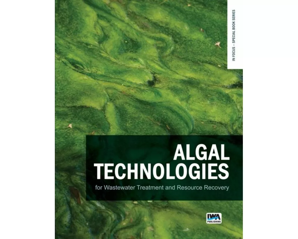 Algal Technologies for Wastewater Treatment and Resource Recovery