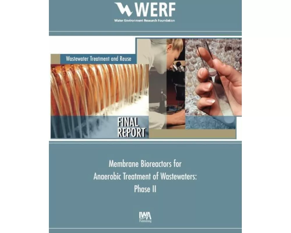 Membrane Bioreactors for Anaerobic Treatment of Wastewaters (Phase II)