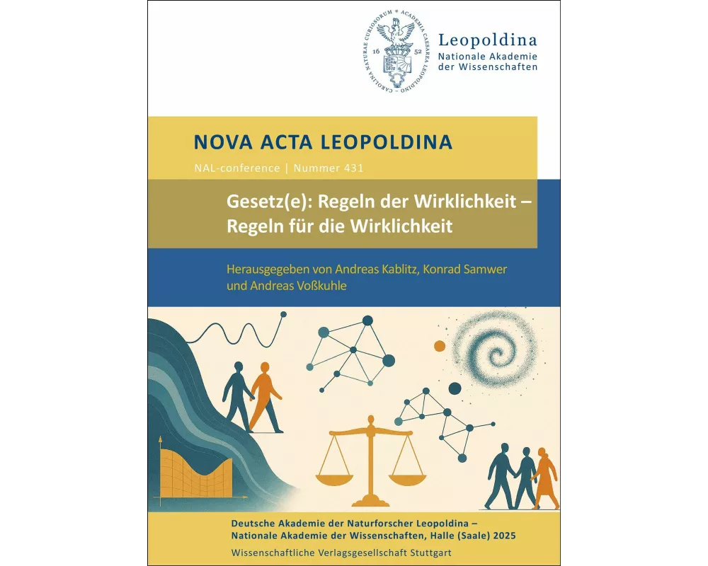 Gesetz(e): Regeln der Wirklichkeit - Regeln für die Wirklichkeit