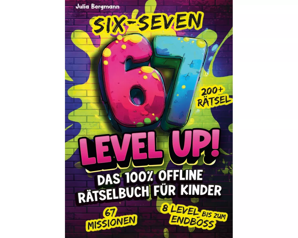 Six-Seven 67 Level Up! Das 100% Offline Rätselbuch für Kinder ab 10 Jahren