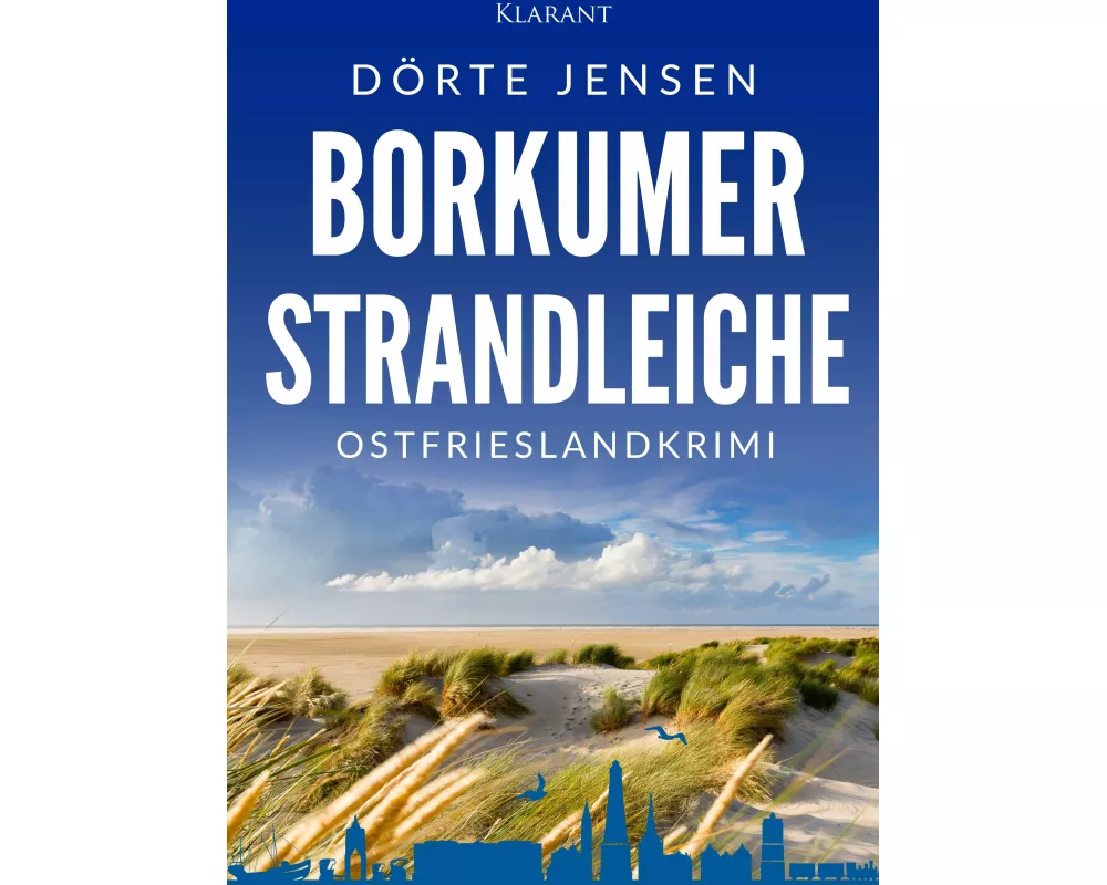 Borkumer Strandleiche. Ostfrieslandkrimi - Inselkrimi - Nordseekrimi