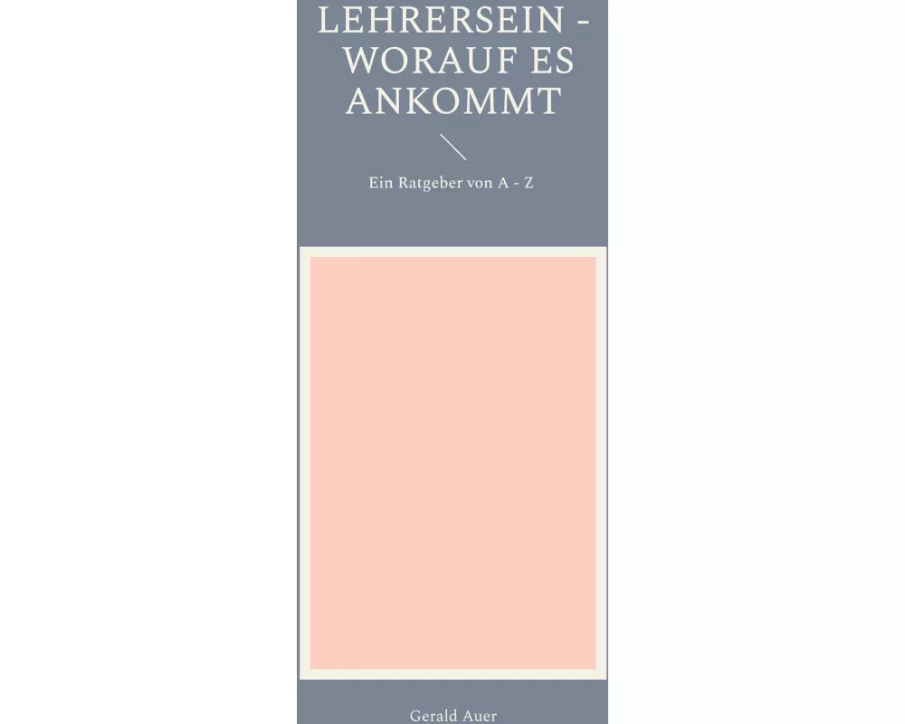 Lehrersein - Worauf es ankommt