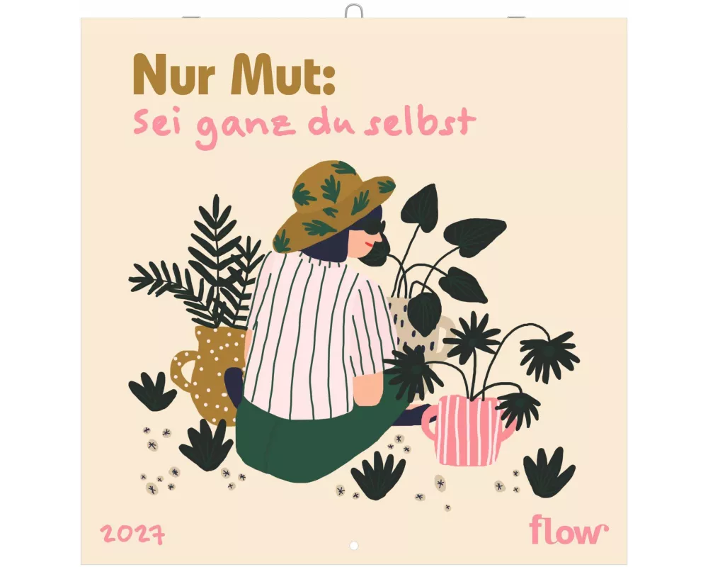 Nur Mut: Sei ganz du selbst 2027