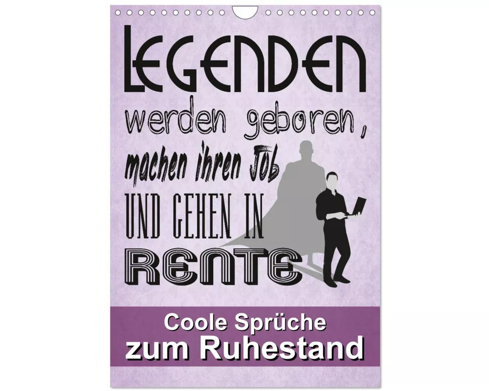 Coole Sprüche zum Ruhestand (Wandkalender 2026 DIN A4 hoch), CALVENDO Monatskalender